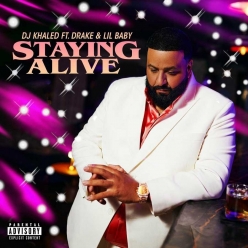 DJ Khaled & Drake ft. Lil Baby - STAYING ALIVE